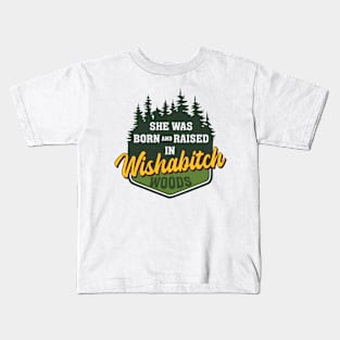 She Was Born And Raised In Wishabitch Woods Camping Hiking Women Girls Kids T-Shirt